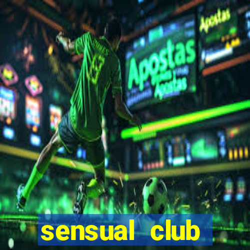 sensual club esporte interativo