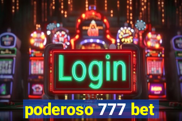 poderoso 777 bet