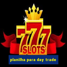 planilha para day trade