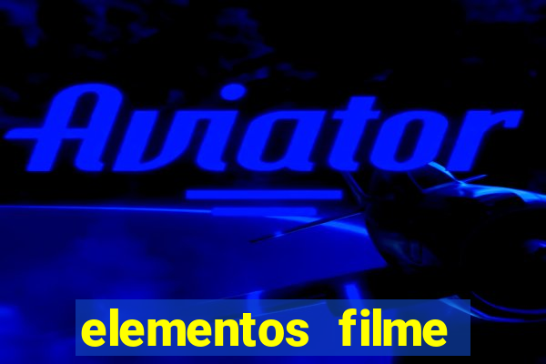 elementos filme completo dublado