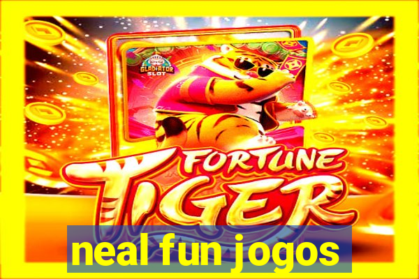 neal fun jogos