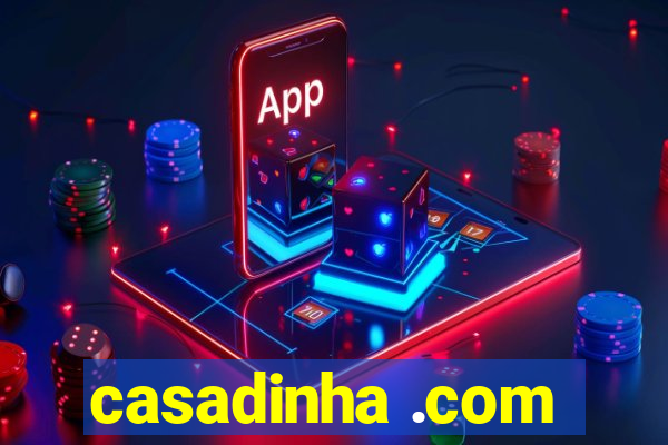 casadinha .com