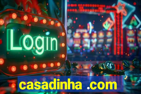 casadinha .com