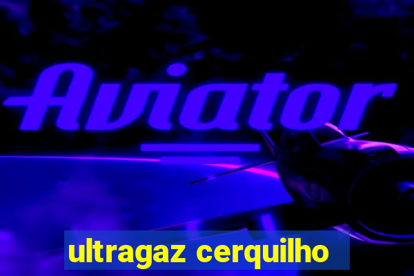 ultragaz cerquilho