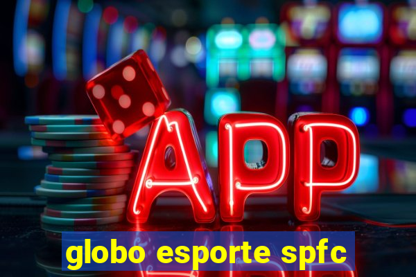 globo esporte spfc