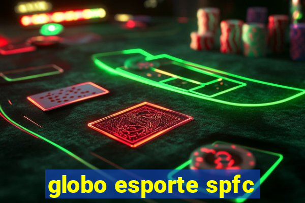 globo esporte spfc