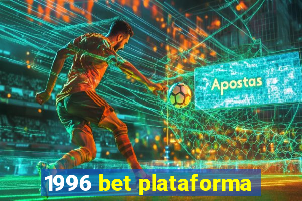 1996 bet plataforma