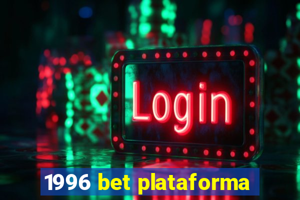 1996 bet plataforma