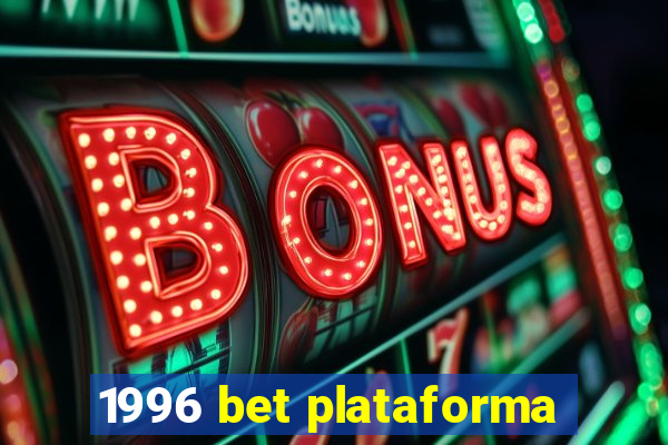 1996 bet plataforma