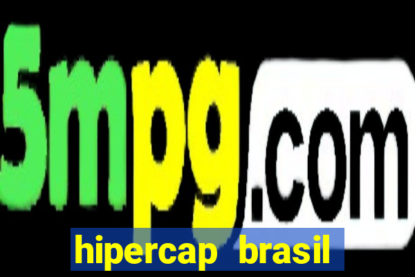 hipercap brasil como funciona