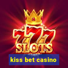 kiss bet casino