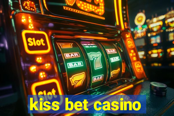 kiss bet casino