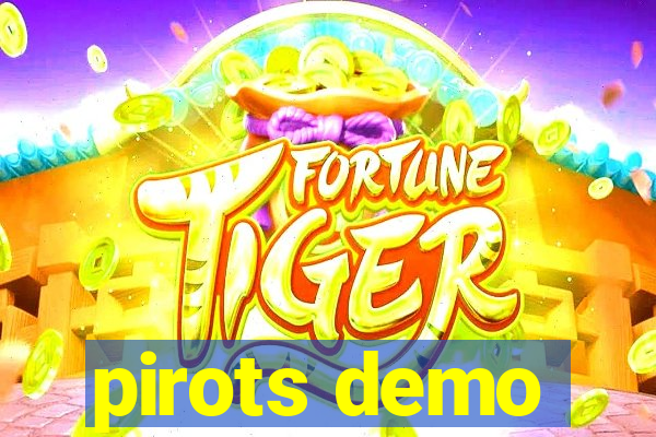 pirots demo