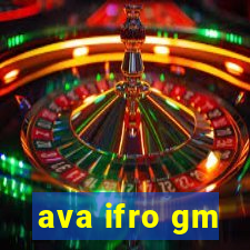 ava ifro gm