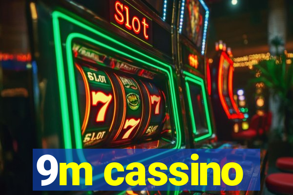 9m cassino