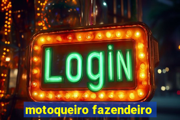 motoqueiro fazendeiro