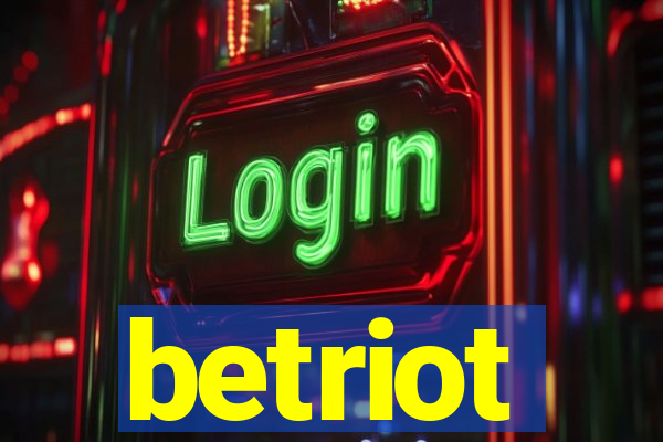 betriot