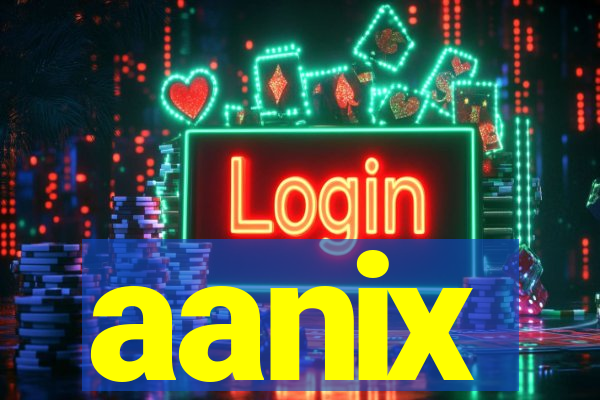 aanix