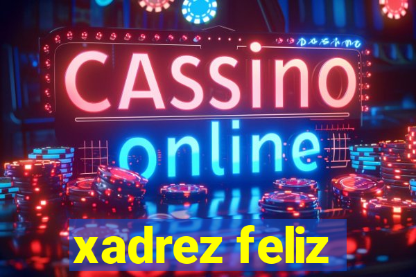 xadrez feliz