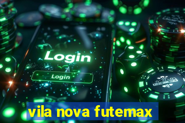 vila nova futemax