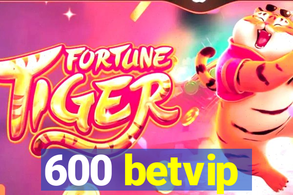 600 betvip