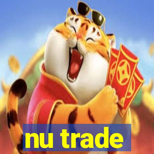 nu trade