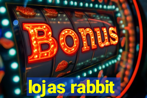 lojas rabbit