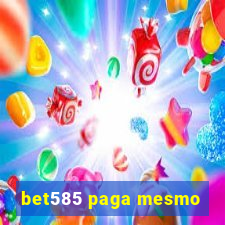 bet585 paga mesmo