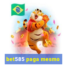 bet585 paga mesmo