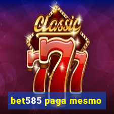 bet585 paga mesmo