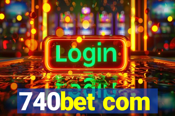 740bet com