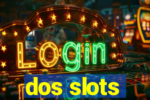 dos slots