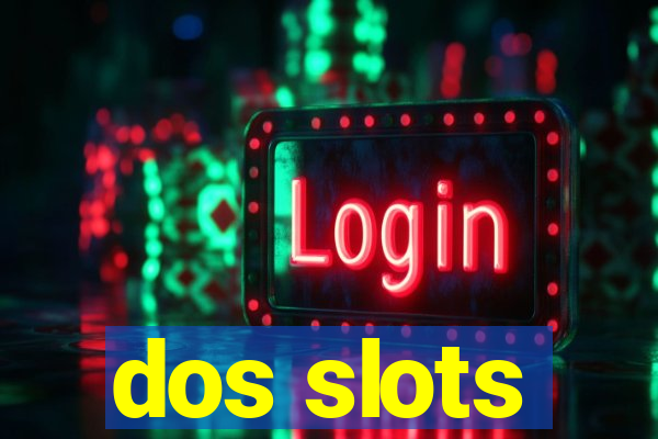 dos slots