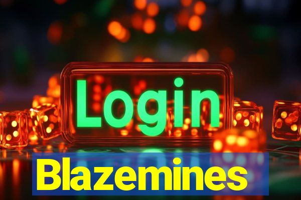 Blazemines