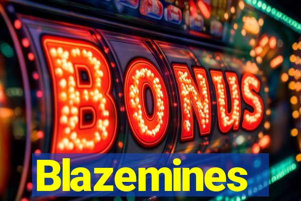 Blazemines