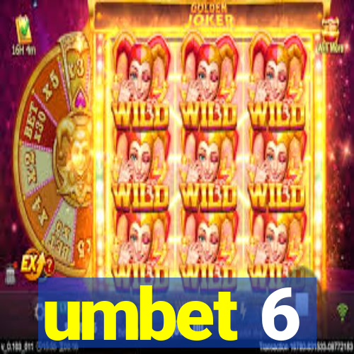 umbet 6