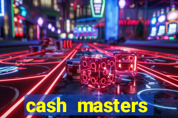 cash masters dinheiro infinito