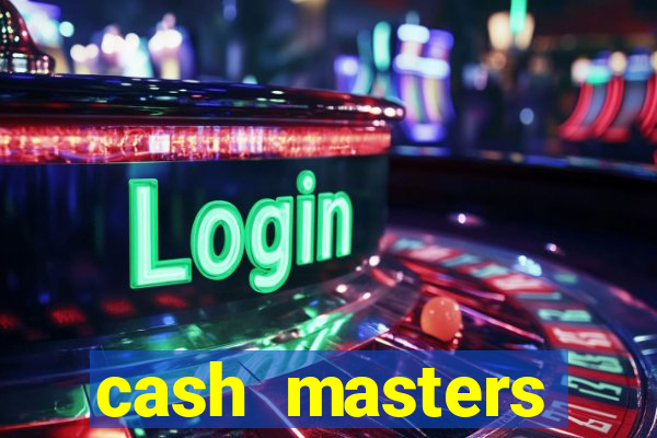 cash masters dinheiro infinito