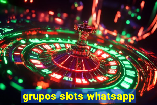 grupos slots whatsapp