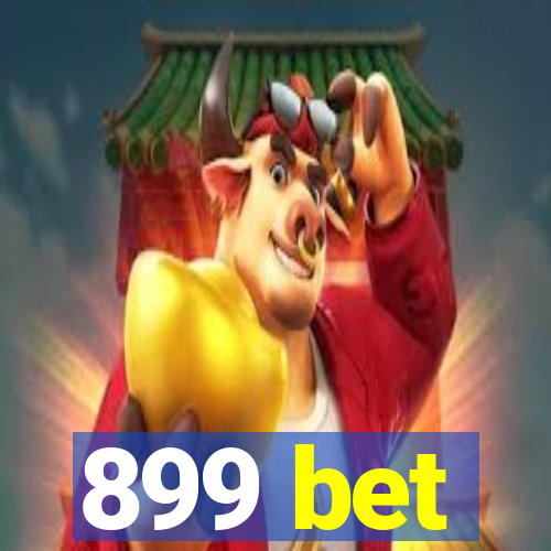 899 bet