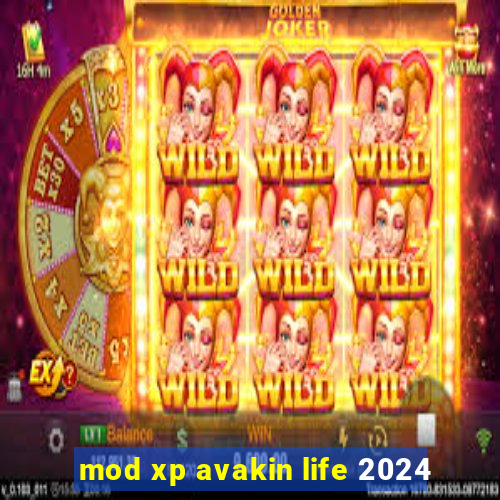 mod xp avakin life 2024