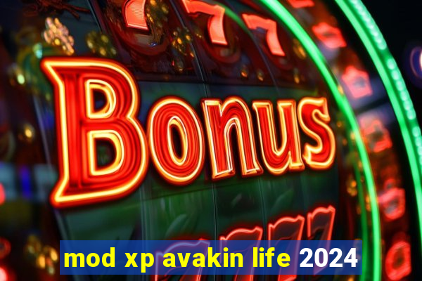 mod xp avakin life 2024