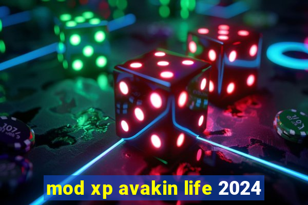 mod xp avakin life 2024