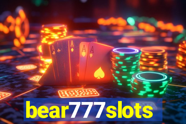 bear777slots