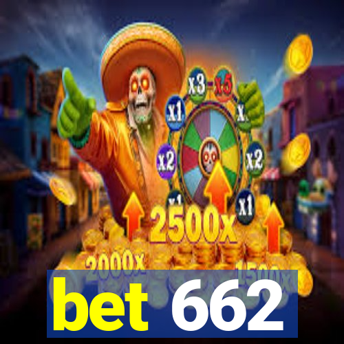 bet 662