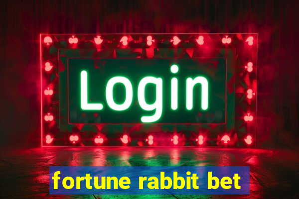 fortune rabbit bet