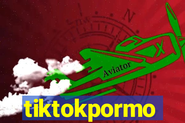 tiktokpormo