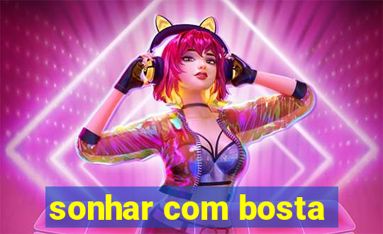 sonhar com bosta