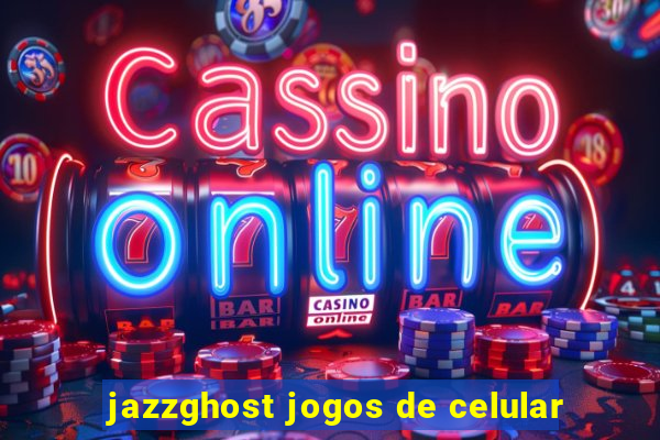 jazzghost jogos de celular