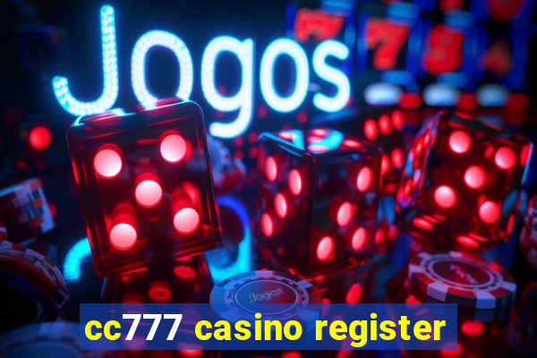 cc777 casino register